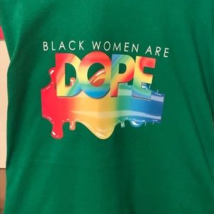 Black Women Are Dope Tee